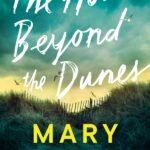 The House Beyond the Dunes  By Mary Burton
