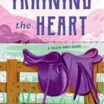Training the Heart  By Paisley Hope