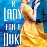 A Lady for a Duke  By Alexis Hall