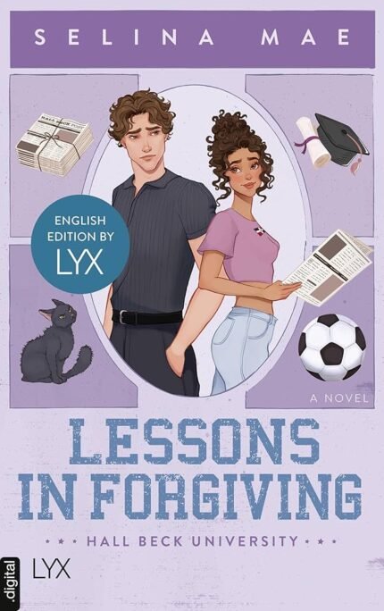 Lessons in Forgiving By Selina Mae