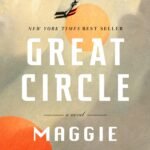 Great Circle By Maggie Shipstead