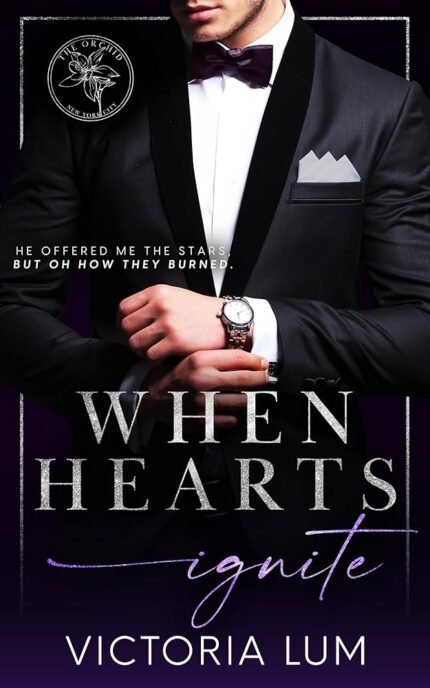 When Hearts Ignite By Victoria Lum