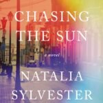 Chasing the Sun By Natalia Sylvester