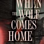 When the Wolf Comes Home  By Nat Cassidy