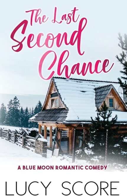 The Last Second Chance By Lucy Score
