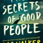 The Secrets of Good People By  Boo Walker