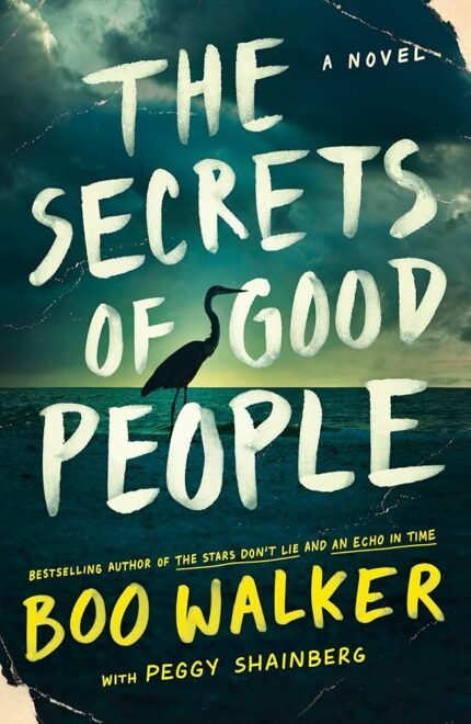 The Secrets of Good People By  Boo Walker
