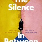 The Silence In Between By Josie Ferguson