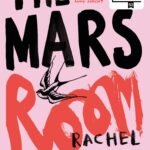 The Mars Room By Rachel Kushner