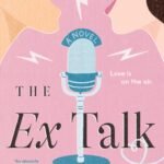 The Ex Talk  By Rachel Lynn Solomon