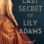 The Last Secret of Lily Adams By Sara Blaydes