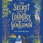 The Secret Lives of Country Gentlemen By  K.J. Charles