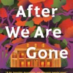Long After We Are Gone By Terah Shelton Harris