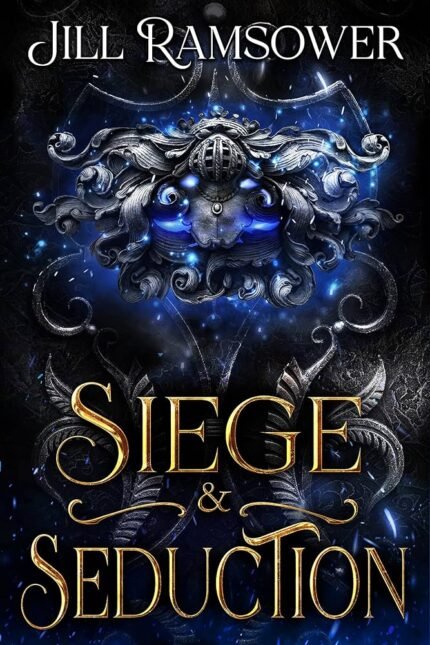 Siege and Seduction  By Jill Ramsower