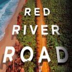 Red River Road By Anna Downes