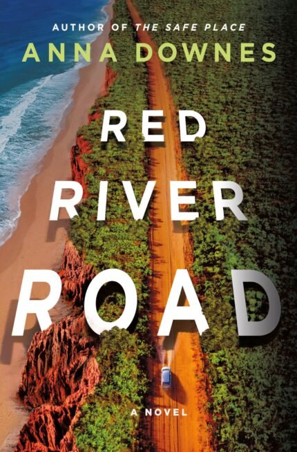 Red River Road By Anna Downes