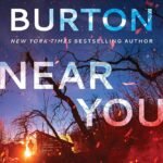 Near You  By Mary Burton