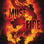 For a Muse of Fire  By Heidi Heilig