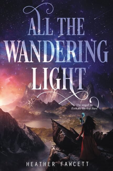 All the Wandering Light By Heather Fawcett