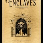 The Golden Enclaves By Naomi Novik