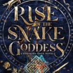 Rise of the Snake Goddess By Jenny Elder Moke