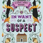 In Want of a Suspect  By Tirzah Price