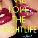 We Love the Nightlife By Rachel Koller Croft