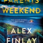 Parents Weekend  By Alex Finlay