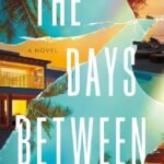 The Days Between By Robin Morris