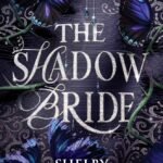 The Shadow Bride By Shelby Mahurin