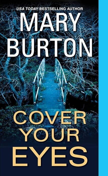 Cover Your Eyes By Mary Burton