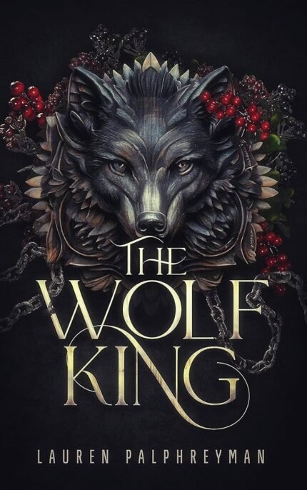 The Wolf King By Lauren Palphreyman