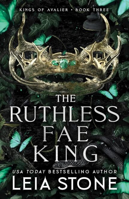 The Ruthless Fae King By Leia Stone