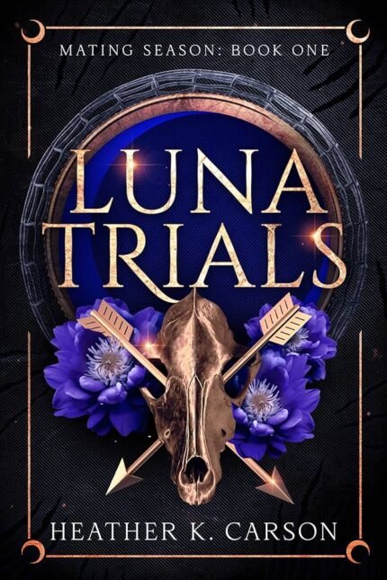 Luna Trials By Heather K. Carson