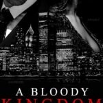 A Bloody Kingdom By J.J. McAvoy