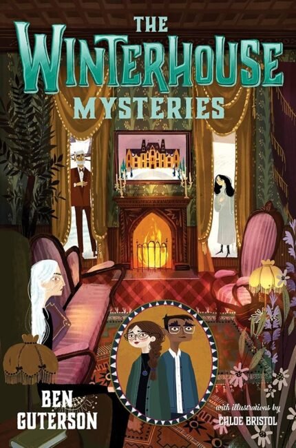 The Winterhouse Mysteries By Ben Guterson
