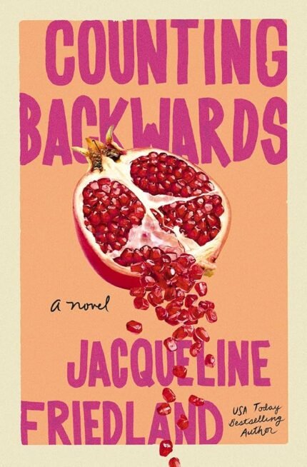 Counting Backwards  By Jacqueline Friedland