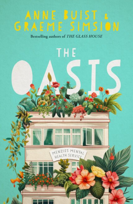 The Oasis  By Anne Buist ,  Graeme Simsion