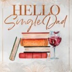 Hello Single Dad By Kelsie Hoss