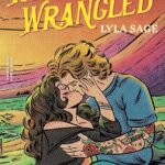 Wild and Wrangled By Lyla Sage