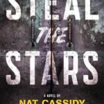 Steal the Stars By Nat Cassidy