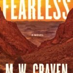 Fearless  By M.W. Craven