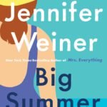 Big Summer By Jennifer Weiner