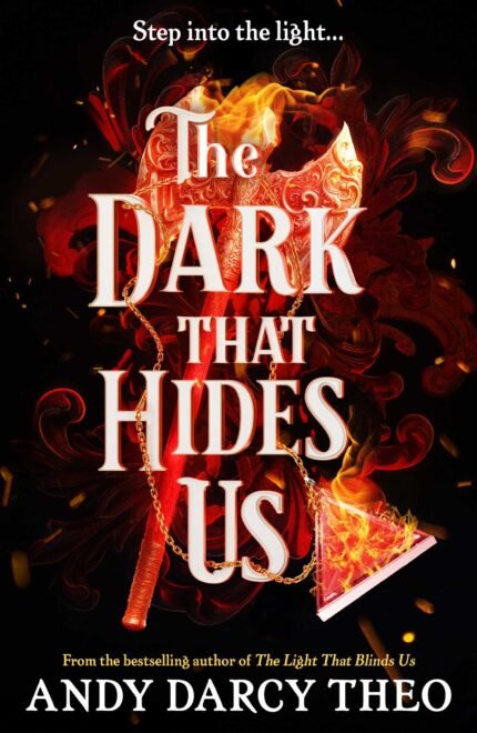 The Dark That Hides Us By Andy Darcy Theo