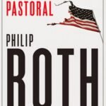 American Pastoral By Philip Roth