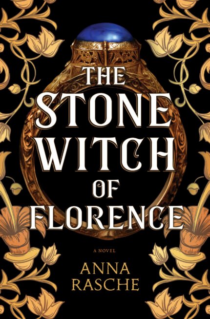 The Stone Witch of Florence By Anna Rasche