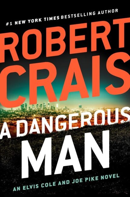 A Dangerous Man By Robert Crais