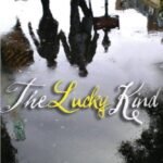 The Lucky Kind  By Alyssa B. Sheinmel