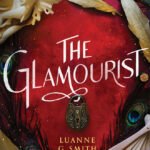 The Glamourist By Luanne G. Smith