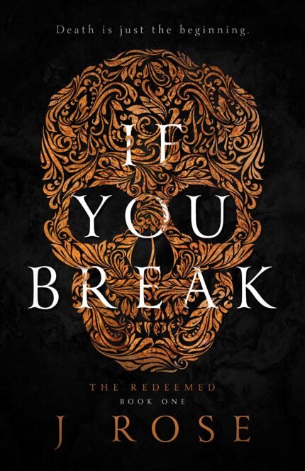 If You Break By J. Rose
